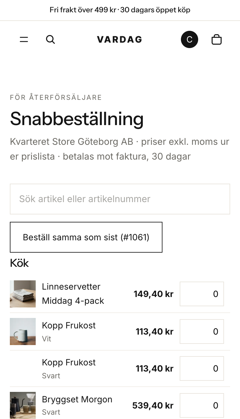 Snabbeställningen för återförsäljare: Kvarteret Store Göteborg AB, priser exkl. moms ur er prislista, sökfält, knappen Beställ samma som sist och sortimentet med återförsäljarpriser som Kopp Frukost 113,40 kr