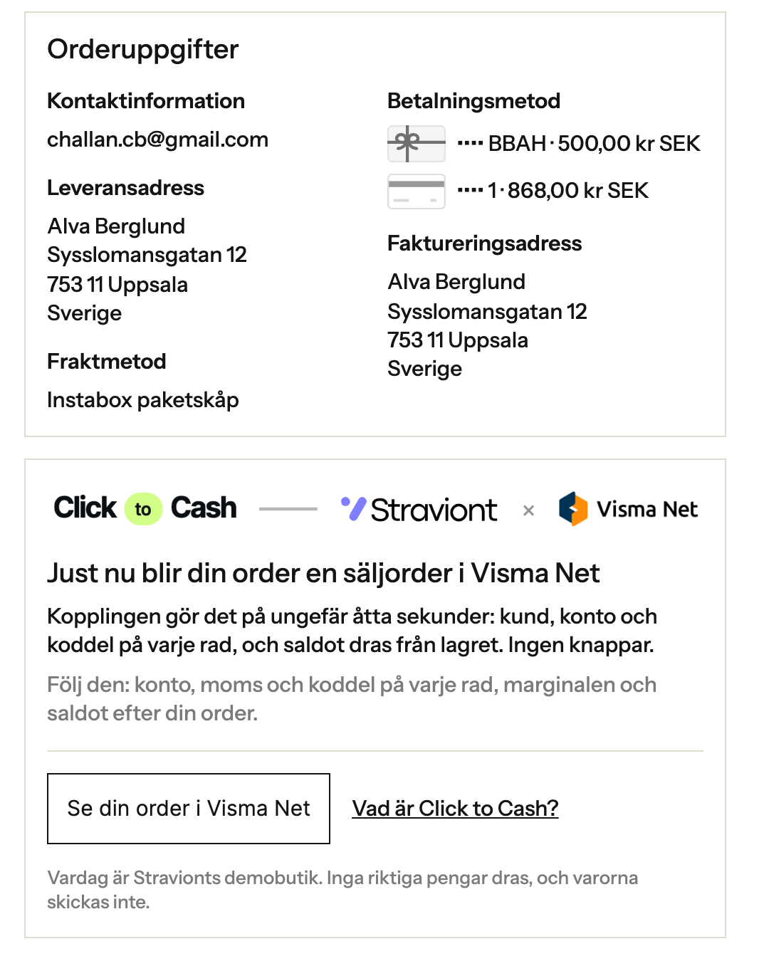 Tacksidan i Vardag: orderuppgifter med betalningsmetod presentkort 500 kr och kort 868 kr, och Click to Cash-rutan: Just nu blir din order en säljorder i Visma Net, med knappen Se din order i Visma Net